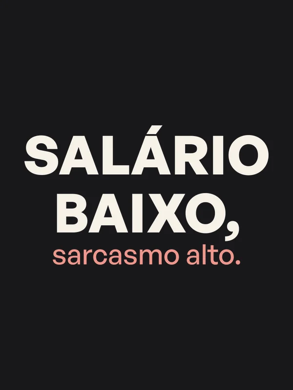 Be Like Family: Salário baixo, sarcasmo alto.