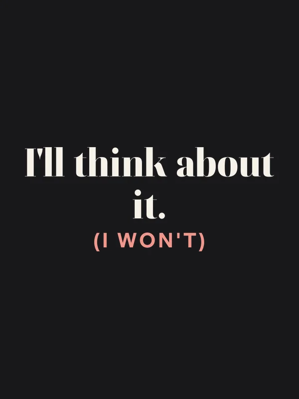 Be Like Family: I'll think about it. (I won't)